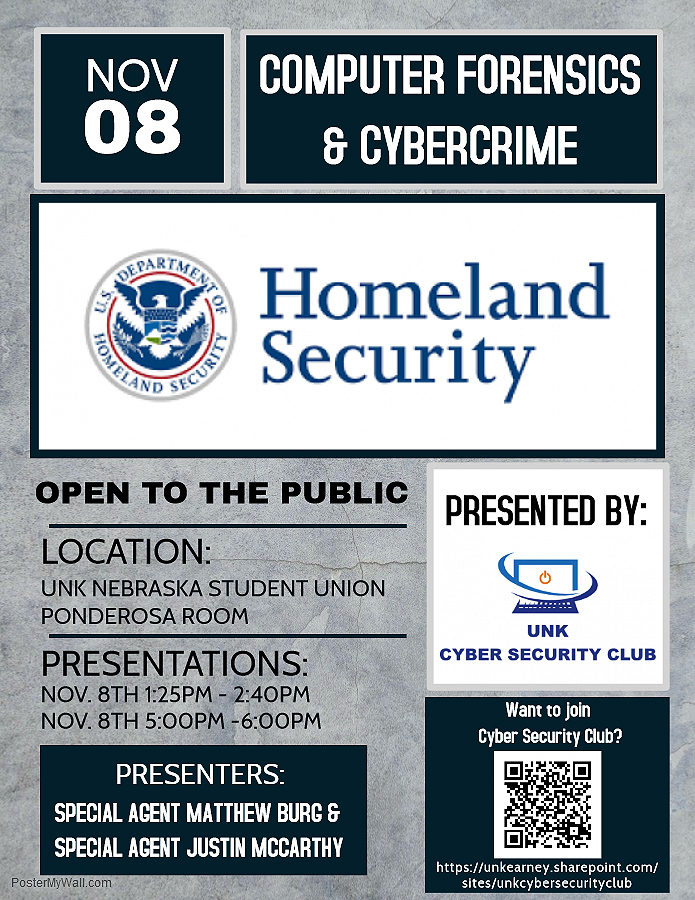 Computer Forensics and Cybercrime Event Poster, Homeland Security, Student Union, November 8, 1:25 p.m., 5 p.m., Cyber Security Club, Open to the Public, Ponderosa Room, Special Agents Matthew Burg and Justin McCarthy