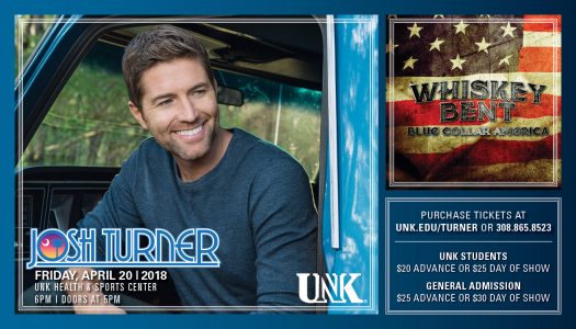 JOSH TURNER with Tim Zach and Whiskey Bent Date: April 20 Time: 6 p.m. (Doors open at 5 p.m.) Place: Health & Sports Center, University of Nebraska at Kearney Advance Tickets: $20 for UNK students; $25 all other tickets. Day of Show Tickets: $25 for UNK students; $30 all other tickets. On Sale: March 5 at 8 a.m. at www.unk.edu/turner or at the door day of show. More Info: Call 308.865.8523